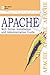 Apache Web Server Installation and Administration Guide by Apache.org Development Team