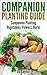 Companion Planting Guide, Companion Planting Vegetables, Flowers, Herbs