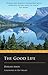 The Good Life: Up the Yukon Without a Paddle (Eye Classics)