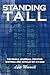 Standing Tall: The emails, journals, creative writings and articles of 9/11