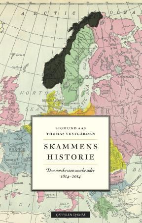 Skammens historie: Den norske stats mørke sider 1814–2014 (Hardcover)