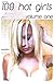 100 Hot Girls Volume 1 by Laura Groening