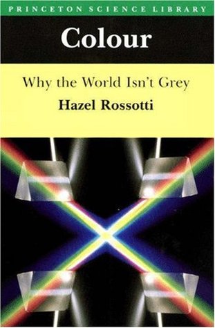 Colour: Why the World Isn't Grey (Paperback)