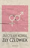Zły Człowiek by Jarosław Kowal