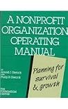 A Nonprofit Organization Operating Manual: Planning for Survival and Growth
