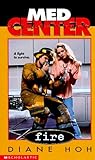 Fire (Med Center, #3)