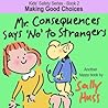 Mr. Consequences says "No" to Strangers