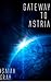 Gateway to Astria - Part One (Gateway to Astria, #1)