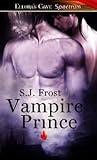 Vampire Prince by S.J. Frost Vampire Prince by S.J. Frost