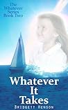 Whatever It Takes (The Whatever Series Book 2)
