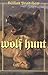 The Wolf Hunt: A Novel of T...