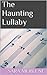 The Haunting Lullaby