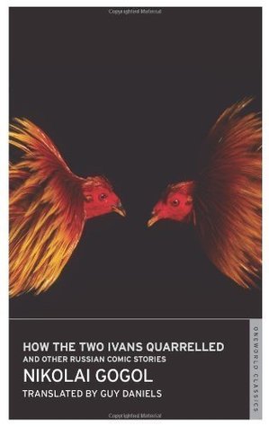 How the Two Ivans Quarrelled and Other Russian Comic Stories (Oneworld Classics)