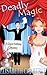 Deadly Magic (Grace Hollida...