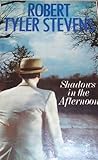 Shadows in the Afternoon by Robert Tyler Stevens