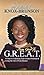 From Good to G.R.E.A.T: 33 Days To Unlocking Your Greatest Potential & Living the Life of Your Dreams