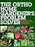 The Ortho Home Gardener's Problem Solver