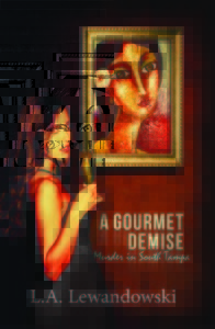 A Gourmet Demise: Murder in South Tampa