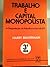 Trabalho e Capital Monopolista: A Degradação do Trabalho no Século XX
