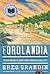 Fordlandia: The Rise and Fall of Henry Ford's Forgotten Jungle City