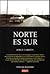 Norte es Sur, Crónicas Panamericanas (Actualidad)