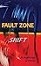 Fault Zone: Shift: An Antho...