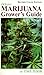 Marijuana Grower's Guide De...