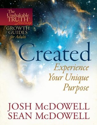 Created - Experience Your Unique Purpose (The Unshakable Truth® Journey Growth Guides)