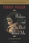 Darkness and the Devil Behind Me