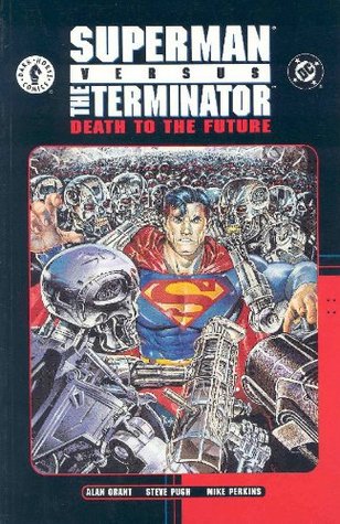 Superman vs. The Terminator: Death to the Future (Paperback)