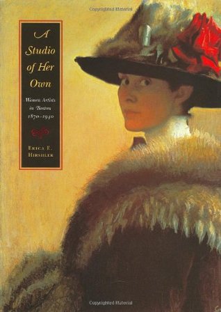 A Studio of Her Own: Women Artists in Boston 1870-1940 (Hardcover)