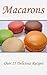 Macarons: Over 25 Delicious Recipes