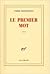 Le premier mot by Pierre Bergounioux