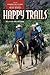 Happy Trails: Your Complete Guide to Fun and Safe Trail Riding