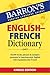 Barron's English French Dic...