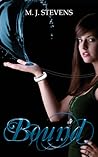 Bound by M.J.    Stevens