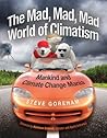 The Mad, Mad, Mad World of Climatism The Mad, Mad, Mad World of Climatism