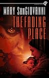 The Fading Place by Mary SanGiovanni