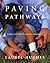 Paving Pathways by Laurel E. Hughes