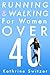 Running & Walking for Women Over 40