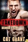 Takedown by Cat Grant