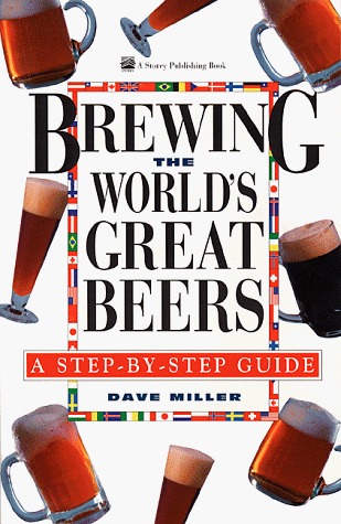 Brewing the World's Great Beers: A Step-By-Step Guide (Paperback)