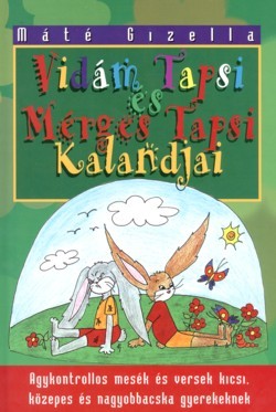 Vidám Tapsi és Mérges Tapsi kalandjai (Hardcover)