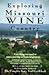 Exploring Missouri Wine Country, 3rd Updated & Revised Edition by Brett Dufur