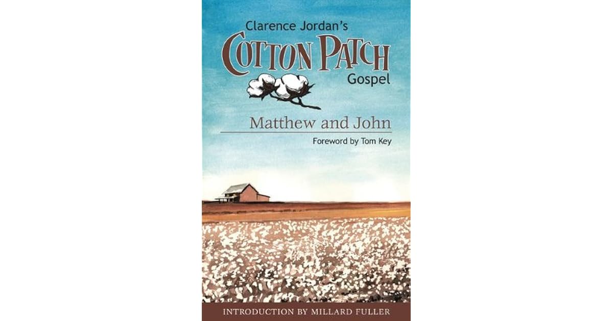 Cotton Patch Gospel Matthew and John by Clarence Jordan