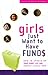 Girls Just Want to Have Funds by Susannah Blake Goodman