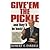 Give 'em the Pickle