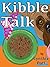 Kibble Talk (Kibble Talk #1)