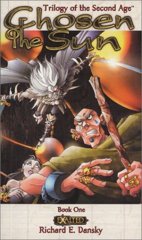 Chosen of the Sun  (Exalted: Trilogy of the Second Age #1)