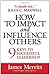 How to Impact and Influence...
